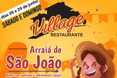 Arraiá do Village acontece dias 28 e 29 de junho com comidas típicas e clima junino